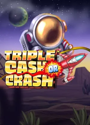 Triple Cash or Crash